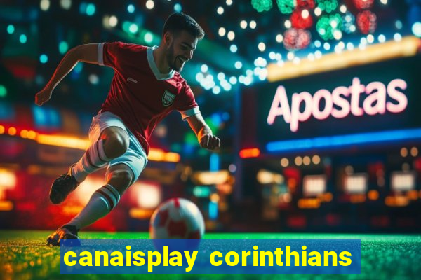 canaisplay corinthians